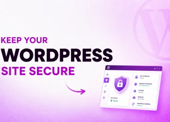 Everything You Need to Keep Your WordPress Site Secure
