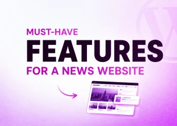 Must-Have Features for a News Website